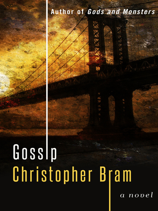 Title details for Gossip by Christopher Bram - Available